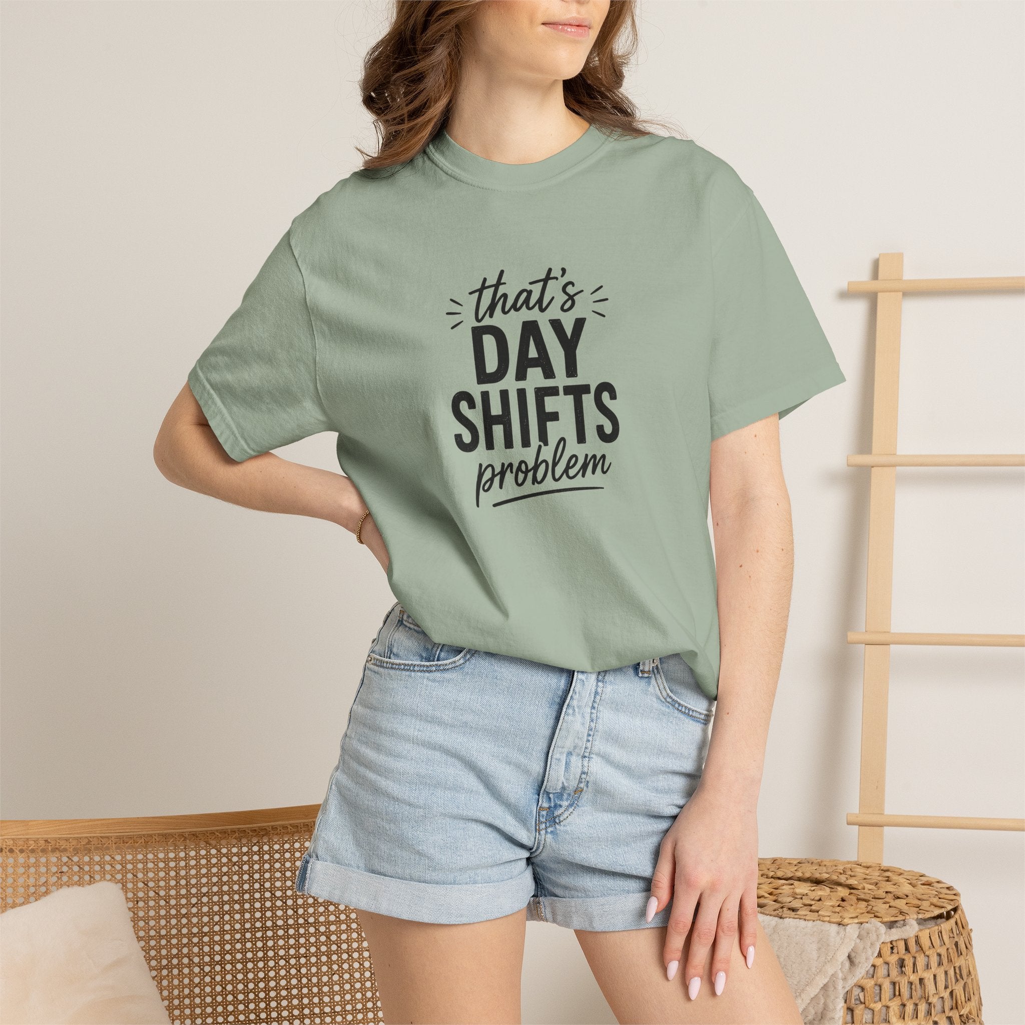 That's Day Shifts Problem T-Shirt