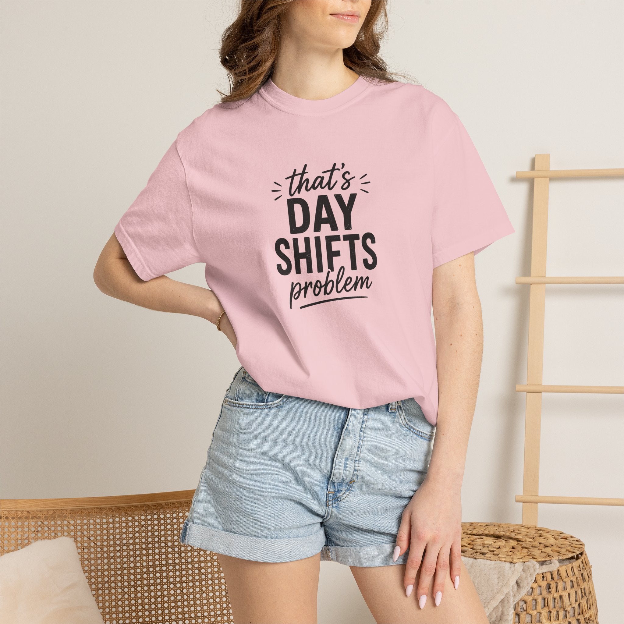 That's Day Shifts Problem T-Shirt