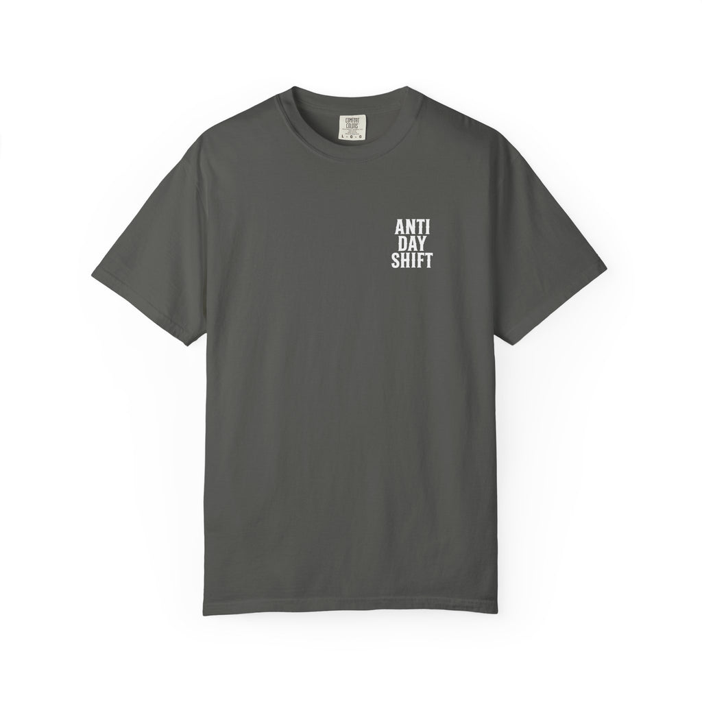 While You Sleep We Work - Anti Day Shift Tee