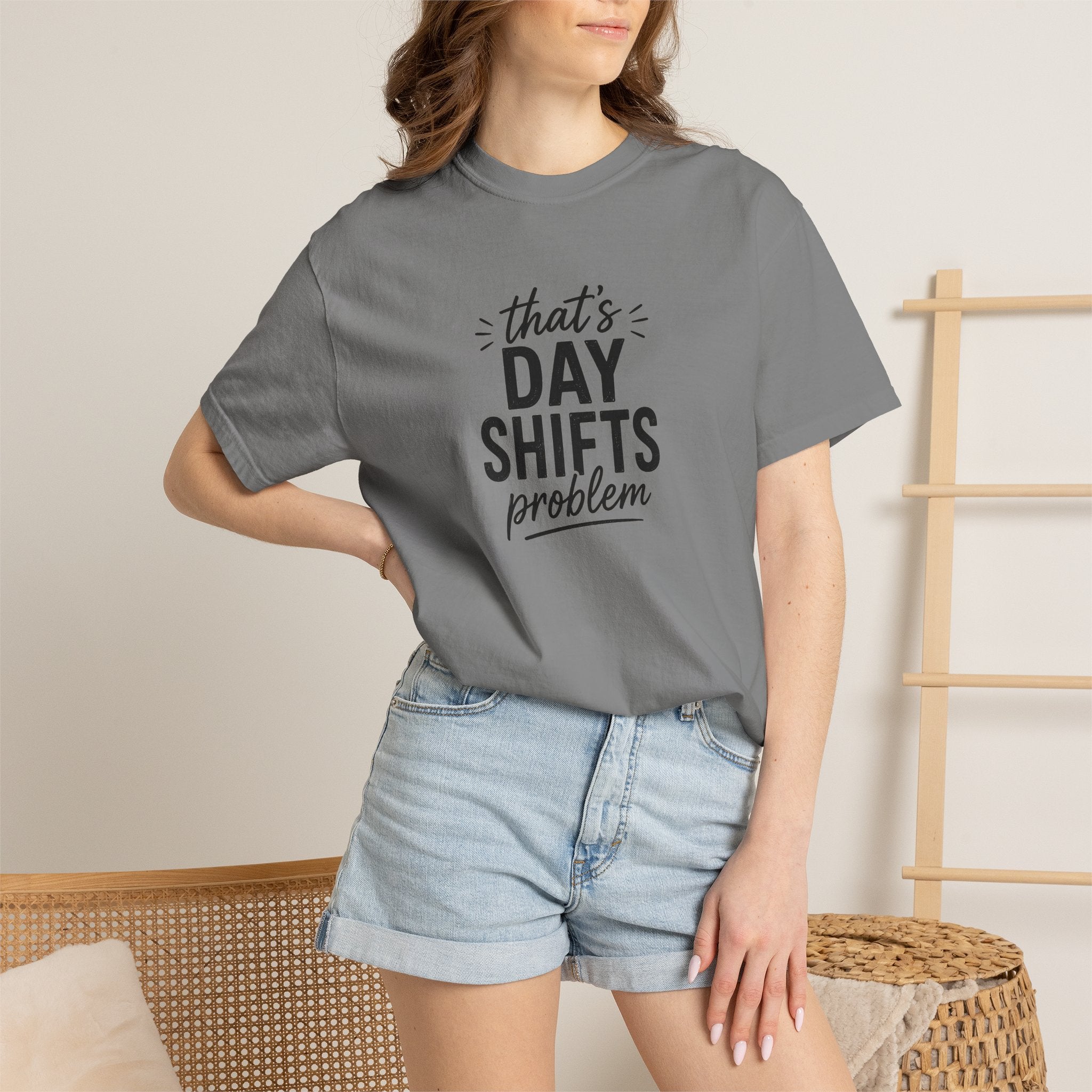 That's Day Shifts Problem T-Shirt